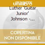 Luther 'Guitar Junior' Johnson - Luther'S Blues + 2 Bt cd