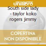 South side lady - taylor koko rogers jimmy cd