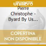 Pierre Christophe - Byard By Us Live