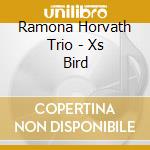 Ramona Horvath Trio - Xs Bird cd