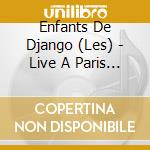 Enfants De Django (Les) - Live A Paris (Digipack) cd