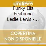 Funky Ella Featuring Leslie Lewis - I Put A Spell On You cd