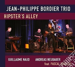 Jean-Philippe Bordier Trio - Hipster's Alley cd musicale di Jean Philippe Bordier Trio