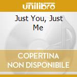 Just You, Just Me cd
