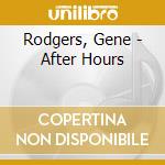Rodgers, Gene - After Hours cd
