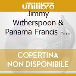 Jimmy Witherspoon & Panama Francis - The Definitive Sessions cd musicale di WHITERSPOON/PANAMA