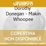 Dorothy Donegan - Makin Whoopee cd