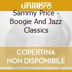 Sammy Price - Boogie And Jazz Classics cd