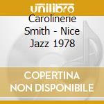 Carolinerie Smith - Nice Jazz 1978 cd musicale di Carolinerie Smith