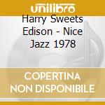 Harry Sweets Edison - Nice Jazz 1978 cd musicale di Harry Sweets Edison