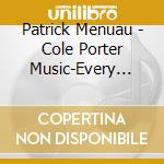 Patrick Menuau - Cole Porter Music-Every Time We Say cd