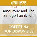 Jean Paul Amouroux And The Sanogo Family - Africa Boogie cd