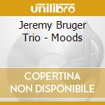 Jeremy Bruger Trio - Moods cd