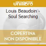 Louis Beaudoin - Soul Searching cd musicale