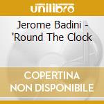 Jerome Badini - 'Round The Clock