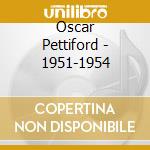 Oscar Pettiford - 1951-1954 cd