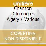 Chanson D'Immigres Algery / Various cd