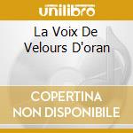 La Voix De Velours D'oran cd