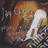 Jay Gordon - Extremely Dangerous Blues cd