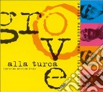Groove Alla Turca - Same Feat.Natacha Atlas