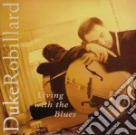 Duke Robillard - Living With The Blues cd