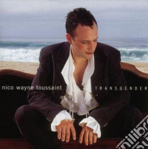 Nico Wayne Toussaint - Transgender cd musicale di TOUSSAINT NICO WAYNE