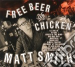 Matt Smith Feat. Popa Chubby - Free Beer & Chicken