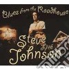 Steve Johnson - Blues From The Roadhouse cd