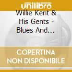 Willie Kent & His Gents - Blues And Trouble cd