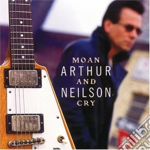 Arthur Neilson - Moan And Cry cd musicale di NEILSON ARTHUR