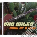 Van Wilks - Soul Of A Man cd