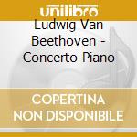 Ludwig Van Beethoven - Concerto Piano cd