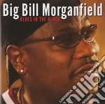 Morganfield, Big Bill - Blues In The Blood