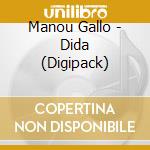 Manou Gallo - Dida (Digipack) cd musicale di Gallo, Manou