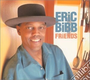 Eric Bibb - Friends cd musicale di BIBB ERIC