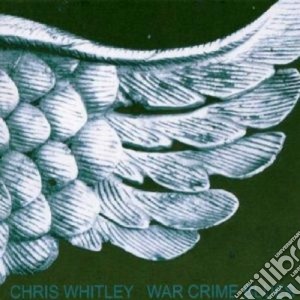 Chris Whitley - War Crime B.-dig. 04 cd musicale di Chris Whitley