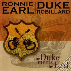 Ronnie Earl/duke Robillard - The Duke Meets The Earl cd musicale di EARL RONNIE/ROBILLARD DUKE