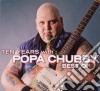 Popa Chubby - Ten Years With... cd