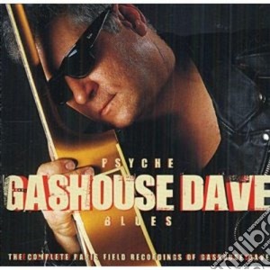 Gashouse Dave - Psyche Blues cd musicale di Dave Gashouse