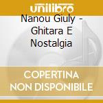 Nanou Giuly - Ghitara E Nostalgia cd