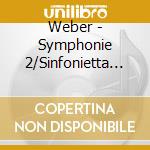 Weber - Symphonie 2/Sinfonietta Chambord cd