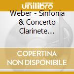 Weber - Sinfonia & Concerto Clarinete /Sinf.Chambord cd