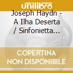 Joseph Haydn - A Ilha Deserta / Sinfonietta Chambord cd