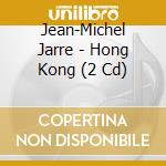 Jean-Michel Jarre - Hong Kong (2 Cd) cd