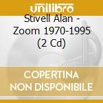 Stivell Alan - Zoom 1970-1995 (2 Cd) cd musicale di Alan Stivell