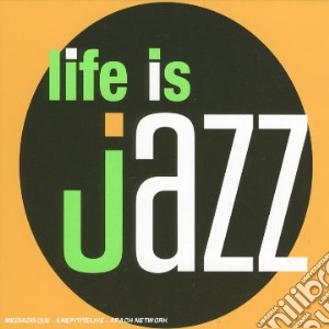 Life Is Jazz cd musicale di ARTISTI VARI