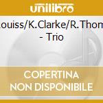 E.Louiss/K.Clarke/R.Thomas - Trio cd