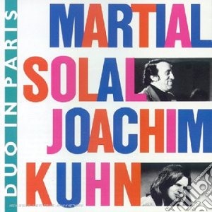 Solal / Kuhn - Duo In Paris cd musicale di SOLAL MARTIAL/KUHN J