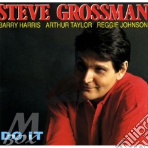 Grossman Steve - Do It cd musicale di Steve Grossman