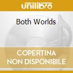 Both Worlds cd